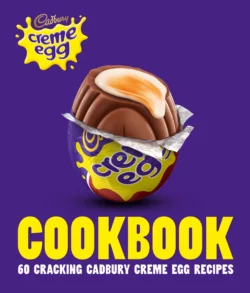 The Cadbury Creme Egg Cookbook - Cadbury