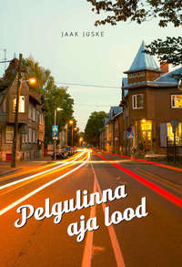 Pelgulinna aja lood - Jaak Juske