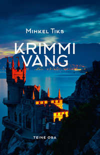 Krimmi vang. Vene aeg. II - Mihkel Tiks