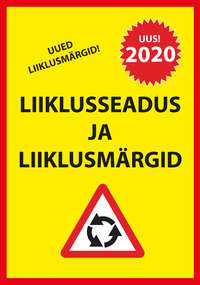 Liiklusseadus ja liiklusmärgid 2020 - Ragnar Sokk