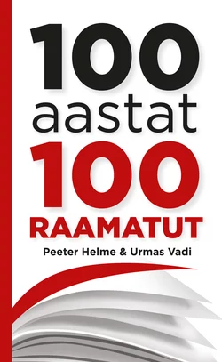 100 aastat, 100 raamatut - Peeter Helme