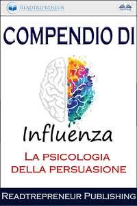 Compendio Di Influenza, Readtrepreneur Publishing аудиокнига. ISDN51834610