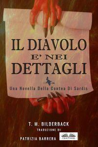 Il Diavolo È Nei Dettagli, T. M. Bilderback książka audio. ISDN51834746