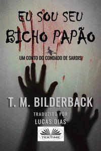 Eu Sou Seu Bicho Papão, T. M. Bilderback książka audio. ISDN51834754