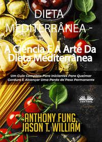 Dieta Mediterrânea - A Ciência E A Arte Da Dieta Mediterrânea,  książka audio. ISDN51834938