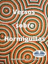 Versos Sobre Hormiguitas,  аудиокнига. ISDN51835018