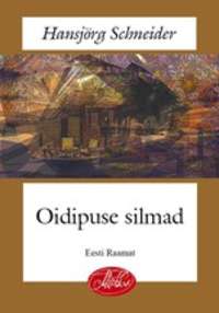 Oidipuse silmad - Hansjörg Schneider