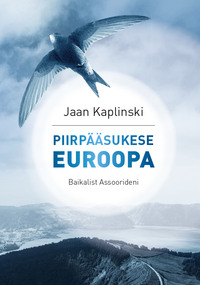 Piirpääsukese Euroopa, Jaan  Kaplinski audiobook. ISDN51882340