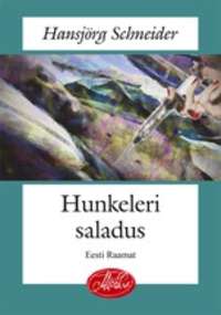 Hunkeleri saladus - Hansjörg Schneider