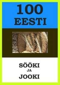 100 Eesti sööki ja jooki,  аудиокнига. ISDN54119004