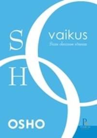 Vaikus. Sinu olemuse sõnum, Ошо аудиокнига. ISDN54119764