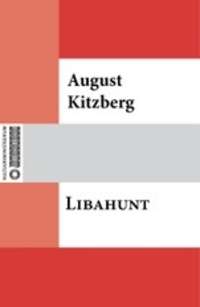 Libahunt - August Kitzberg