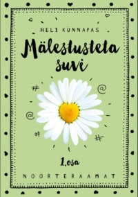 Mälestusteta suvi, 1.osa - Heli Künnapas