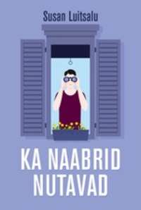 Ka naabrid nutavad,  audiobook. ISDN54736780