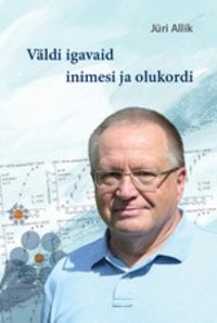 Väldi igavaid inimesi ja olukordi - Jüri Allik