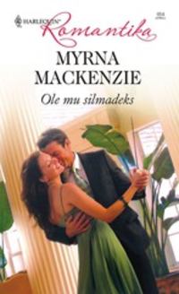 Ole mu silmadeks, Myrna Mackenzie аудиокнига. ISDN55267461