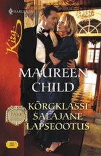 Kõrgklassi salajane lapseootus - Maureen Child