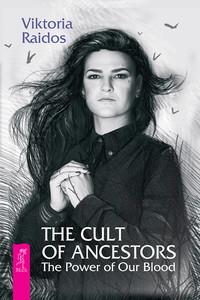 The Cult of Ancestors. The Power of Our Blood, Виктории Райдос książka audio. ISDN55519765