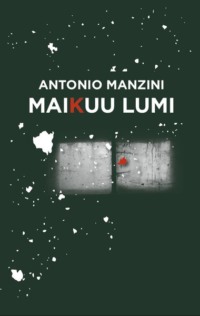 Maikuu lumi - Antonio Manzini