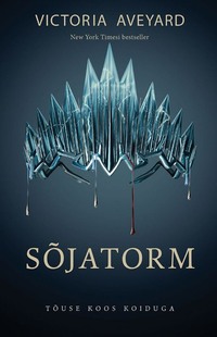 Punane Kuninganna 4: Sõjatorm - Victoria Aveyard