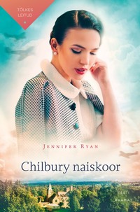 Chilbury naiskoor - Jennifer Ryan