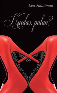 Kuidas, palun? - Lea Jaanimaa