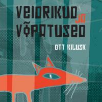 Veidrikud ja võpatused - Ott Kilusk