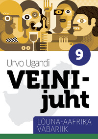 Veinijuht. 6. osa. Lõuna-Aafrika vabariik - Urvo Ugandi