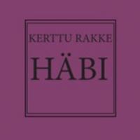 Häbi - Kerttu Rakke