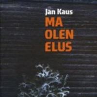 Ma olen elus - Jan Kaus