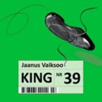 King nr 39 - Jaanus Vaiksoo