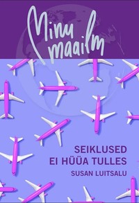 Minu Maailm. Seiklused ei hüüa tulles,  audiobook. ISDN56820820