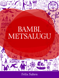 Bambi. Metsalugu - Felix Salten