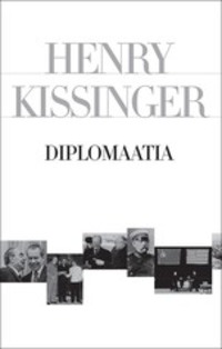 Diplomaatia - Henry Kissinger