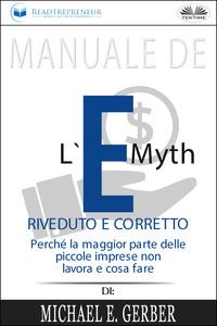 Manuale De LE-Myth Riveduto E Corretto - Readtrepreneur Publishing