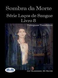Sombra Da Morte (Livro 8 Com Encadernação Do Sangue), Amy Blankenship książka audio. ISDN57158156