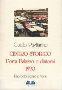 Centro Storico - Porta Palazzo E Dintorni 1990, Guido Pagliarino Hörbuch. ISDN57158186