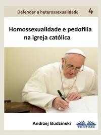 Homossexualidade E Pedofilia Na Igreja Católica,  książka audio. ISDN57158471