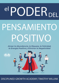 El Poder Del Pensamiento Positivo - Timothy Willink