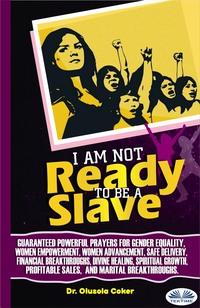 I Am Not Ready To Be A Slave,  książka audio. ISDN57158656