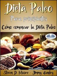 Dieta Paleo Para Principiantes: Cómo Comenzar La Dieta Paleo,  audiobook. ISDN57158841