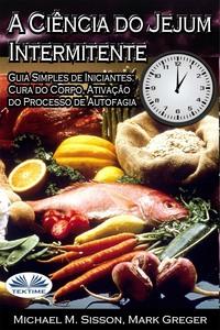 A Ciência Do Jejum Intermitente,  audiobook. ISDN57158856