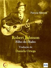 Robert Johnson Filho Do Diabo, Patrizia  Barrera książka audio. ISDN57158896