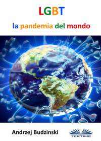 LGBT La Pandemia Del Mondo,  audiobook. ISDN57158936