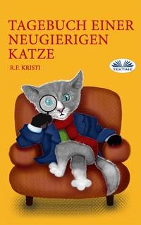 Tagebuch Einer Neugierigen Katze, R.F.  Kristi książka audio. ISDN57159016