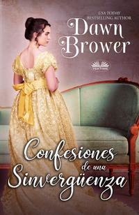 Confesiones De Una Sinvergüenza, Dawn  Brower audiobook. ISDN57159261