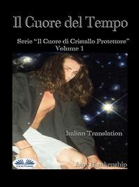 Il Cuore Del Tempo, Amy Blankenship książka audio. ISDN57159341
