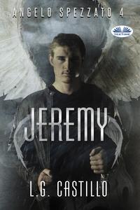 Jeremy (Angelo Spezzato #4) - L. G. Castillo