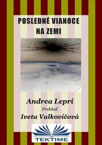 Posledné Vianoce Na Zemi, Андреа Лепри książka audio. ISDN57159381