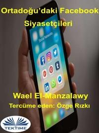 OrtadoğuDaki Facebook Siyasetçileri, Wael  El-Manzalawy książka audio. ISDN57159441